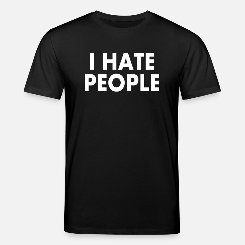 I hate people - Stanley/Stella Unisex Bio-T-Shirt CREATOR  - Schwarz