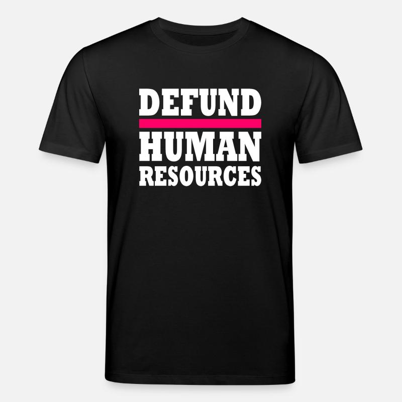 defund human resources - Stanley/Stella Unisex Bio-T-Shirt CREATOR  - Schwarz