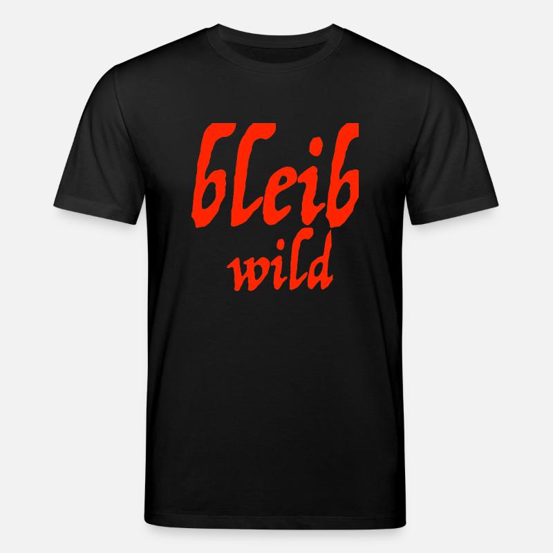 bleib wild - Stanley/Stella Unisex Bio-T-Shirt CREATOR  - Schwarz