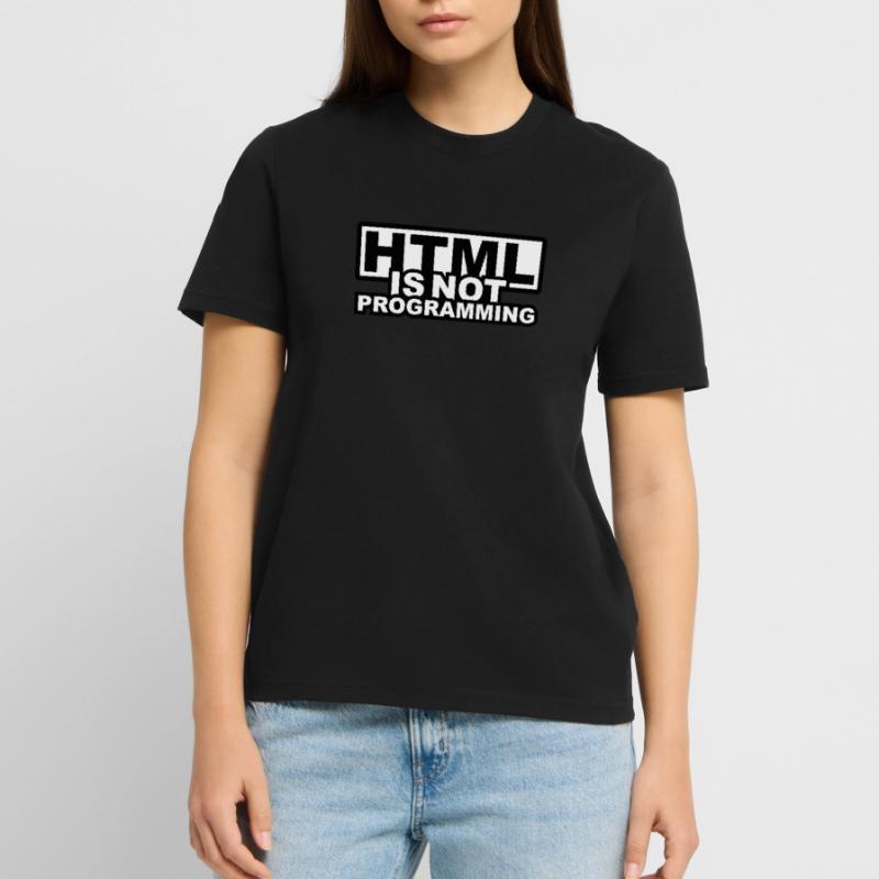 HTML is NOT Programming Stanley/Stella Unisex Bio-T-Shirt CREATOR 
