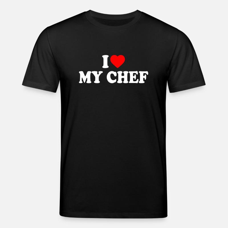 I love my chef - T-shirt bio CREATOR Stanley/Stella Unisexe - noir