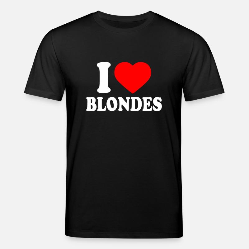 I love blondes - T-shirt bio CREATOR Stanley/Stella Unisexe - noir