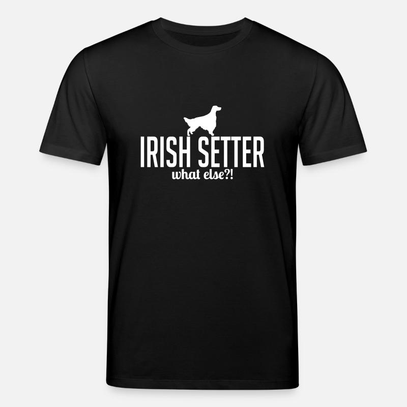 IRISH SETTER what else - Stanley/Stella Unisex Bio-T-Shirt CREATOR  - Schwarz