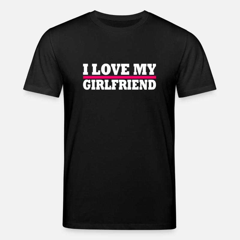 I love my girlfriend - T-shirt bio CREATOR Stanley/Stella Unisexe - noir