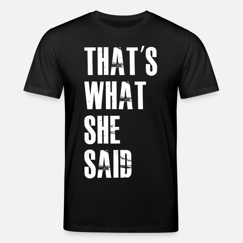 C’est ce qu’elle a dit - T-shirt bio CREATOR Stanley/Stella Unisexe - noir