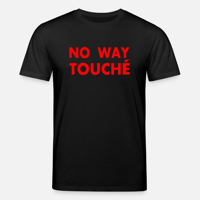 No way touché - Stanley/Stella Unisex Bio-T-Shirt CREATOR  - Schwarz