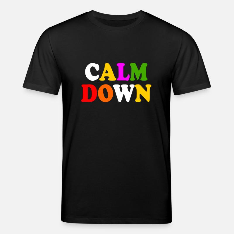 Calm down - Stanley/Stella Unisex Bio-T-Shirt CREATOR  - Schwarz