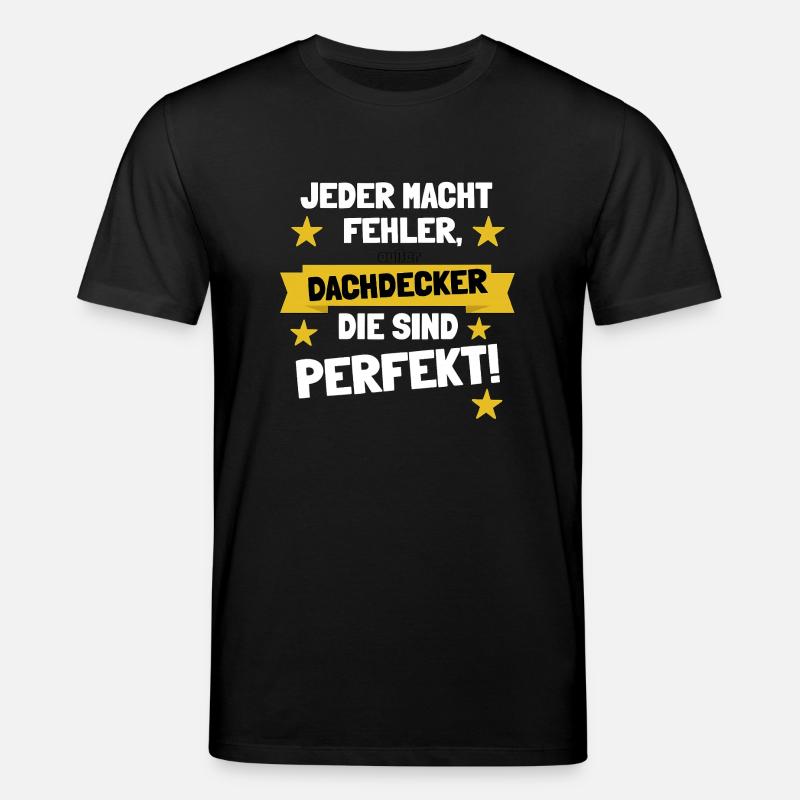 Couvreurs – Ils sont parfaits ! - T-shirt bio CREATOR Stanley/Stella Unisexe - noir