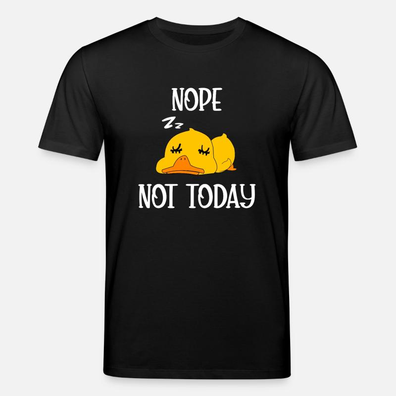 Non, pas aujourd’hui, canard - T-shirt bio CREATOR Stanley/Stella Unisexe - noir