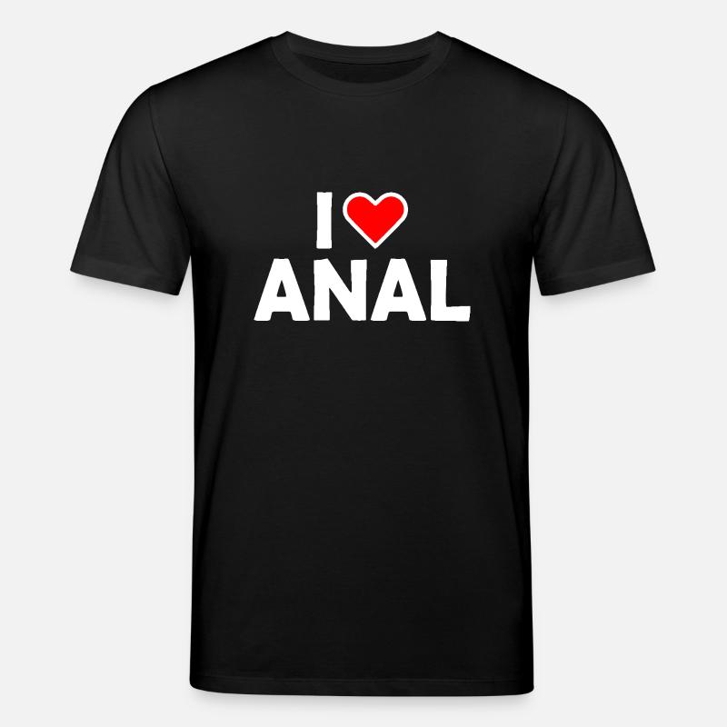 I love anal - Stanley/Stella Unisex Bio-T-Shirt CREATOR  - Schwarz