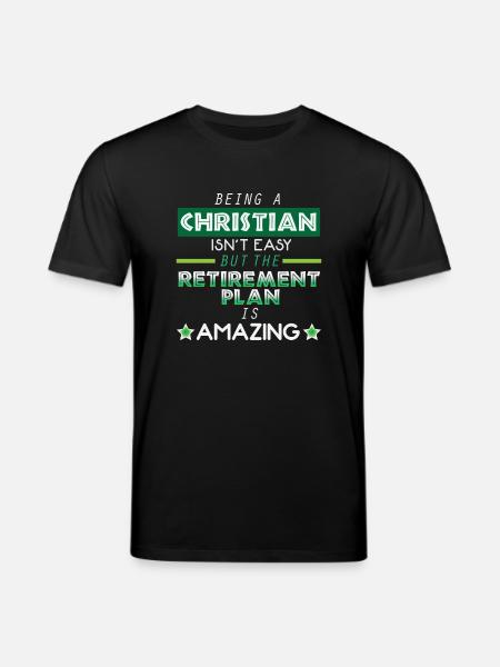 Being A Christian Is Not Easy - Christianity Pension - Stanley/Stella CREATOR Unisex Organic T-Shirt - black