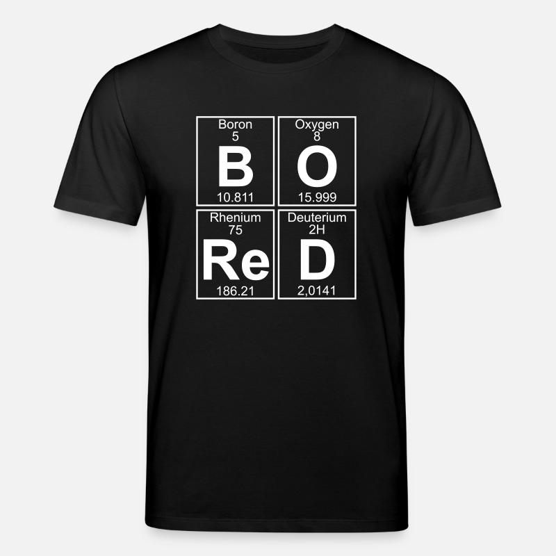 B-O-Re-D (bored) - Stanley/Stella Unisex Bio-T-Shirt CREATOR  - Schwarz