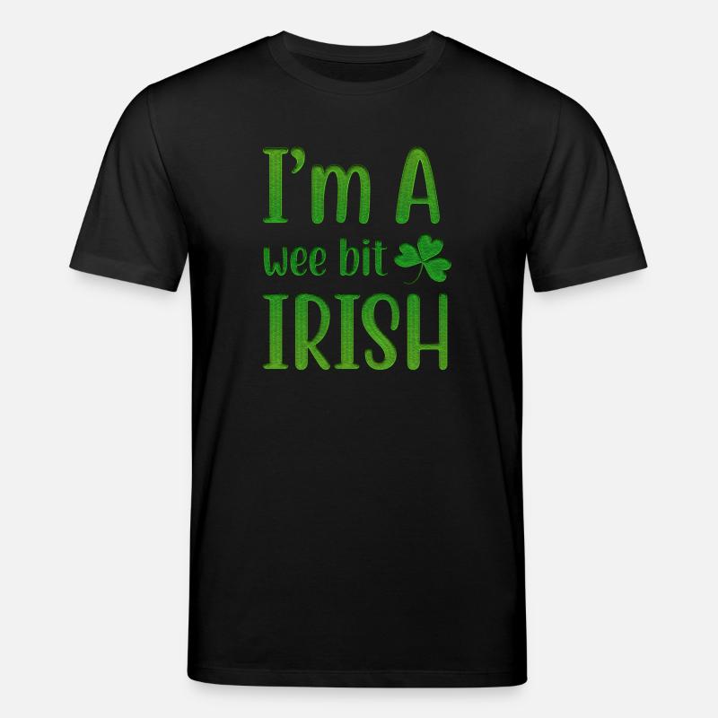 I Am A Wee Bit Irish - T-shirt bio CREATOR Stanley/Stella Unisexe - noir