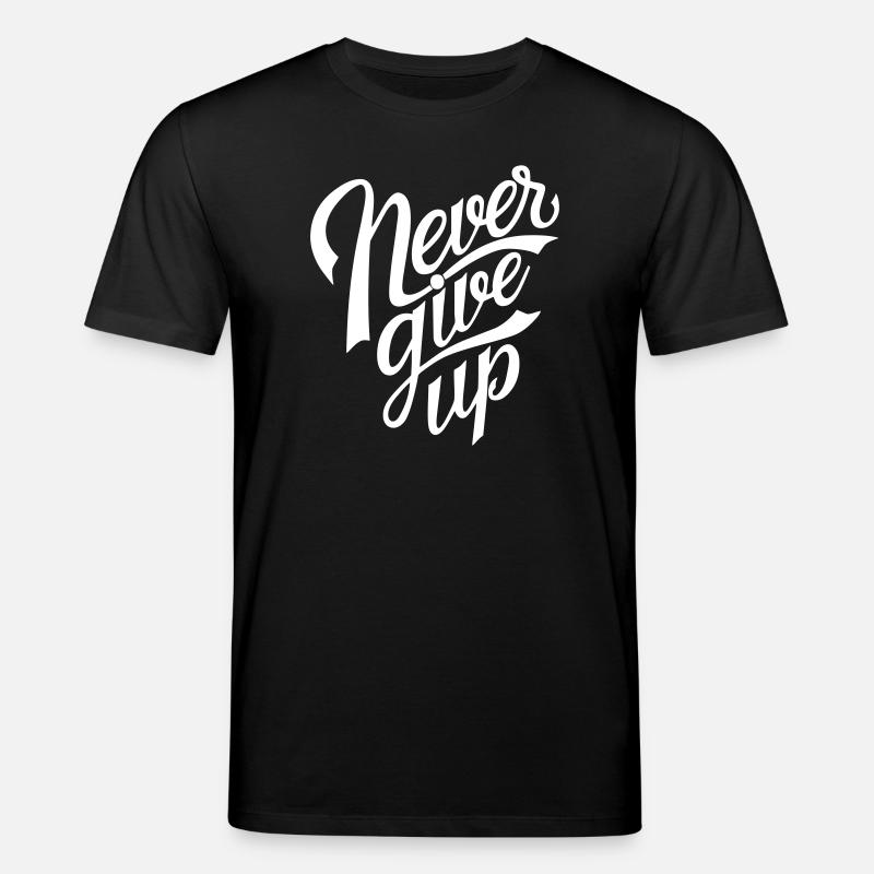 Never Give Up - Stanley/Stella Unisex Bio-T-Shirt CREATOR  - Schwarz