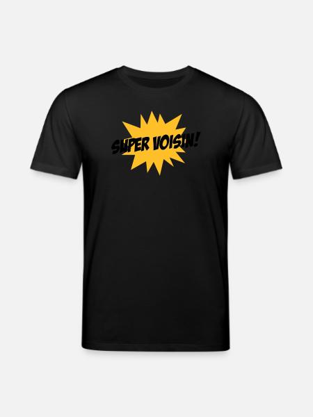 Super Voisin ! - T-shirt bio CREATOR Stanley/Stella Unisexe - noir