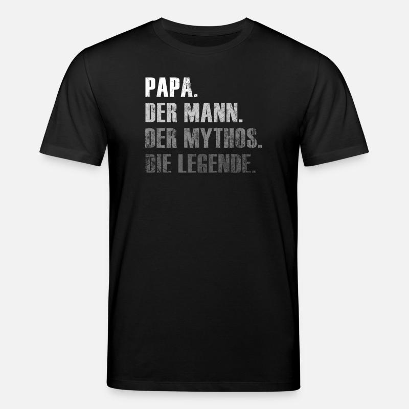 Papa - Der Mann. Der Mythos. Die Legende. Geschenk - Stanley/Stella Unisex Bio-T-Shirt CREATOR  - Schwarz