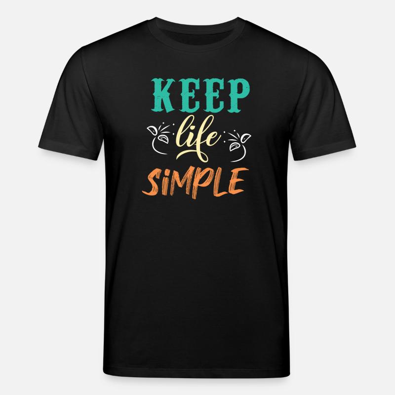 Halten Sie das Leben einfach Motivationsdesign - Stanley/Stella Unisex Bio-T-Shirt CREATOR  - Schwarz