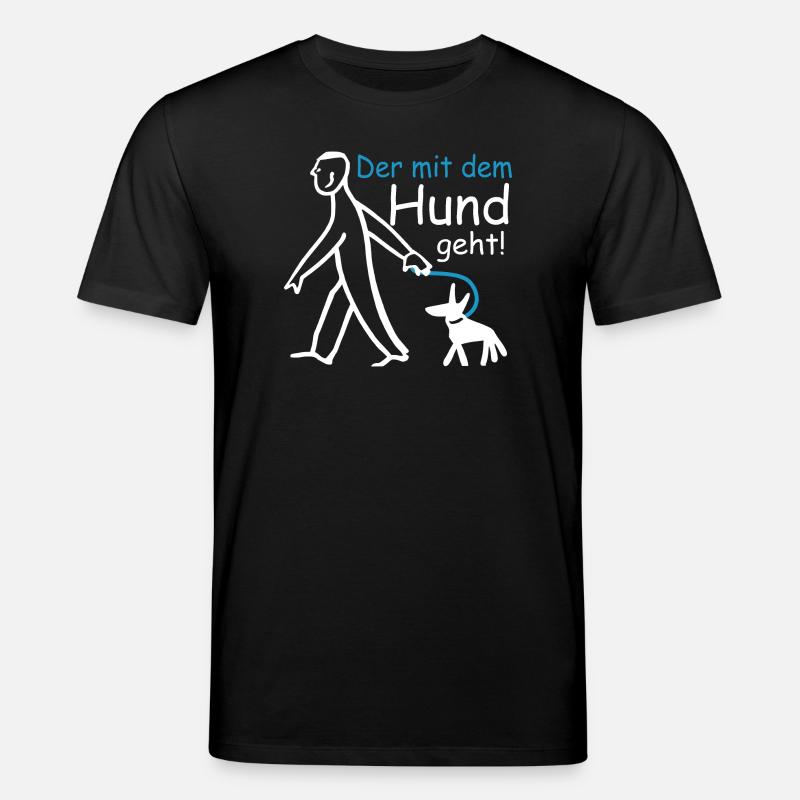 Der mit dem Hund geht ! - Stanley/Stella Unisex Bio-T-Shirt CREATOR  - Schwarz