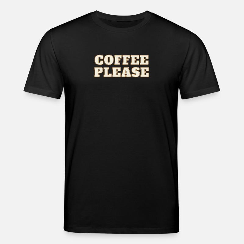 COFFEE PLEASE - Stanley/Stella Unisex Bio-T-Shirt CREATOR  - Schwarz