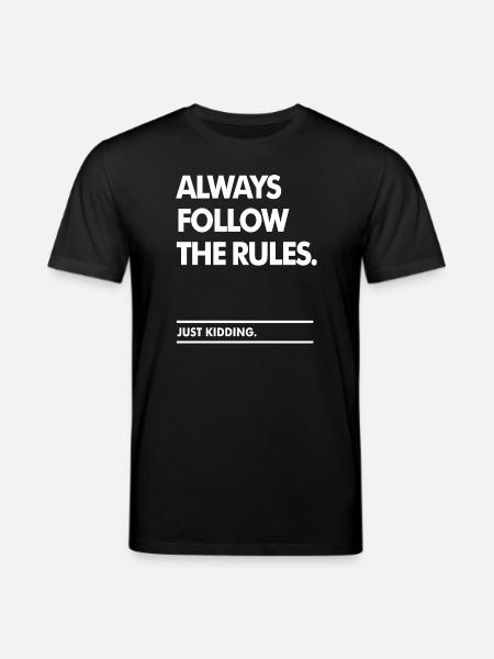Follow the Rules - Stanley/Stella CREATOR Unisex Organic T-Shirt - black