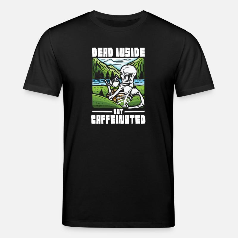 Dead inside but caffeinated - Stanley/Stella Unisex Bio-T-Shirt CREATOR  - Schwarz