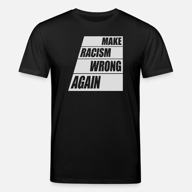 make racism wrong again - Stanley/Stella CREATOR Unisex Organic T-Shirt - black