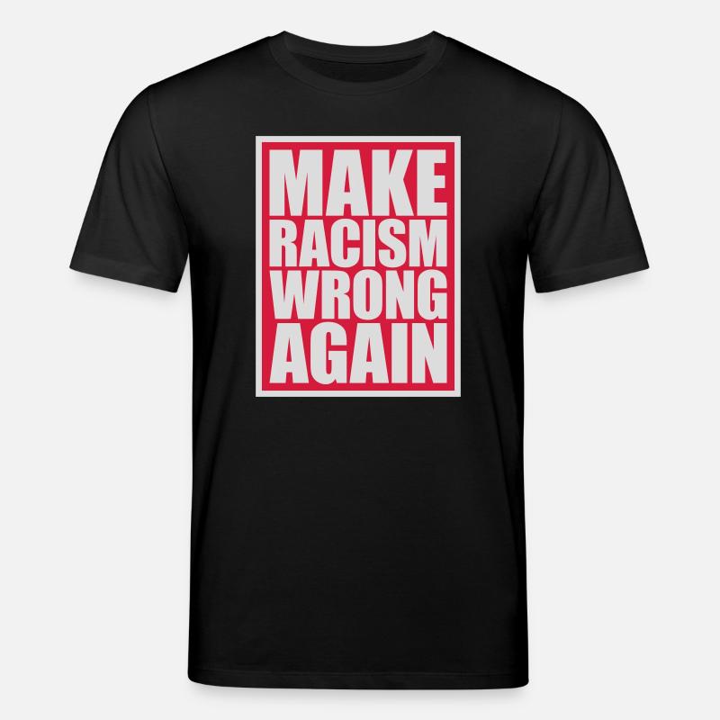 make racism wrong again - Stanley/Stella CREATOR Unisex Organic T-Shirt - black