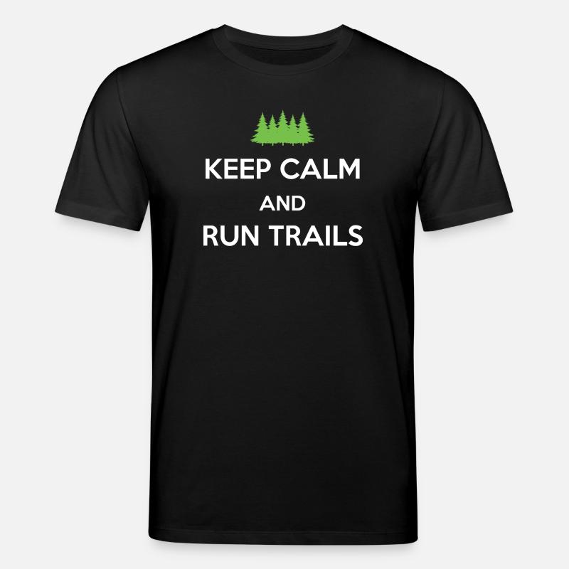 Keep Calm and Run Trails - Stanley/Stella CREATOR Unisex Organic T-Shirt - black