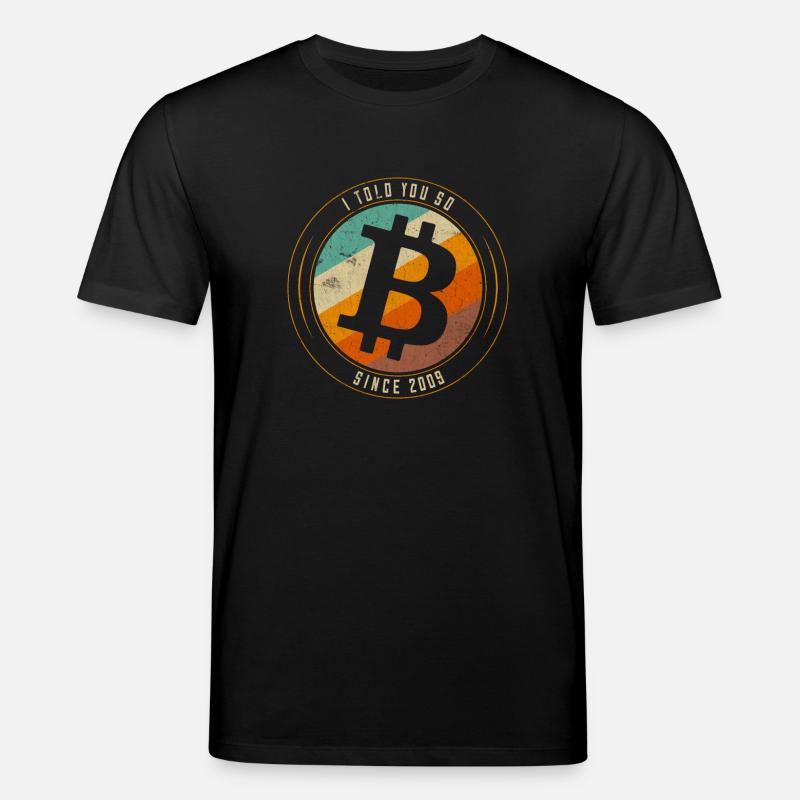 Bitcoin, ich habe es dir gesagt - Stanley/Stella Unisex Bio-T-Shirt CREATOR  - Schwarz