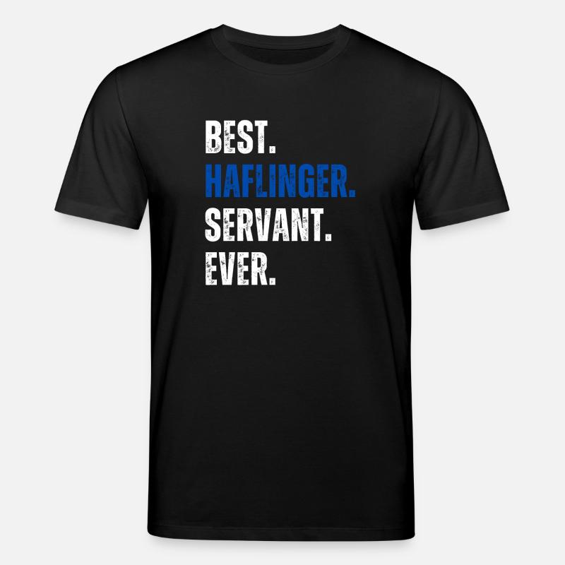 ! Best Haflinger Servant Ever Schriftzug - Stanley/Stella Unisex Bio-T-Shirt CREATOR  - Schwarz
