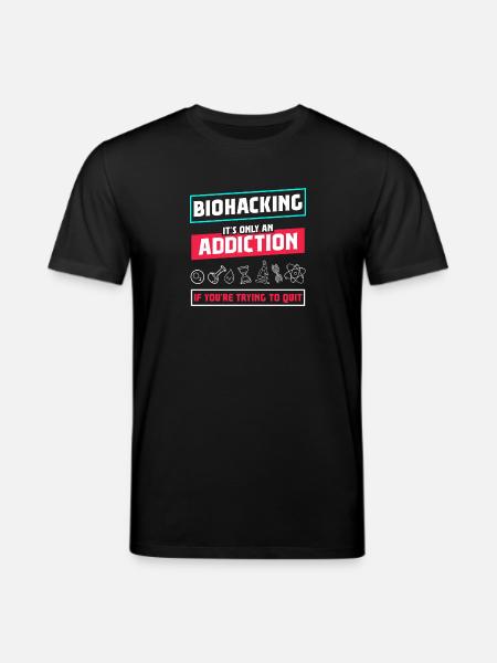 Biohacking it's only an Addiction - Stanley/Stella CREATOR Unisex Organic T-Shirt - black
