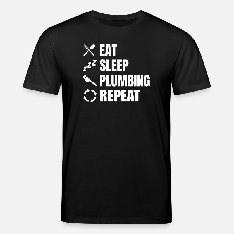Eating, sleeping, plumbing, repeating - Stanley/Stella CREATOR Unisex Organic T-Shirt - black