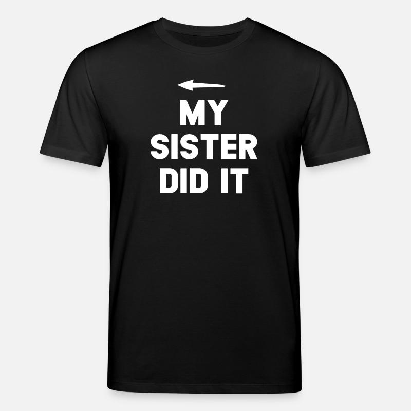 Schwester Errungenschaft Mutiges Zitat - Stanley/Stella Unisex Bio-T-Shirt CREATOR  - Schwarz