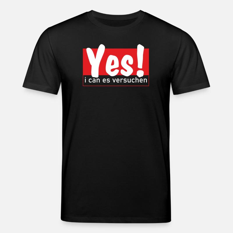 Yes i can es versuchen! - Stanley/Stella Unisex Bio-T-Shirt CREATOR  - Schwarz