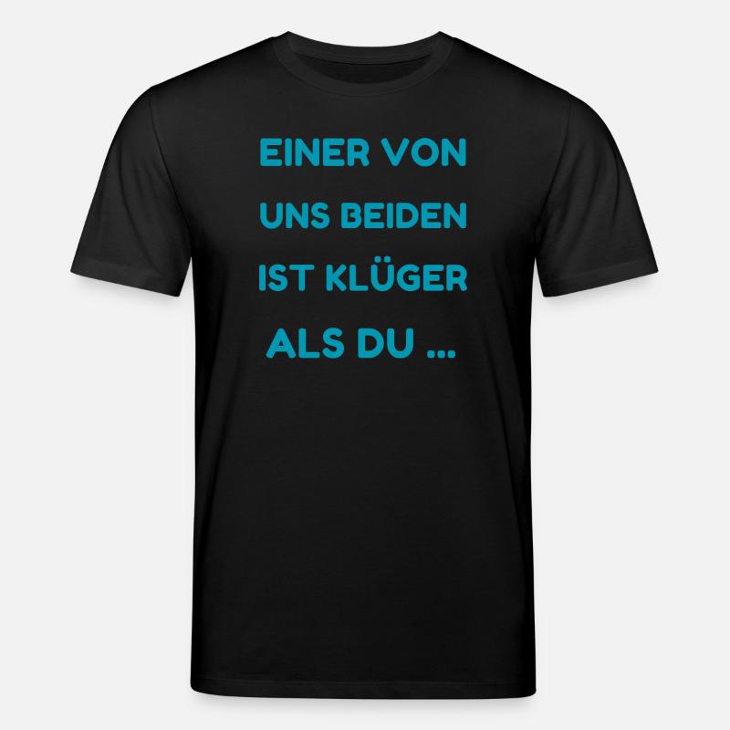 Einer Von Uns Beiden Ist Klüger - Stanley/Stella Unisex Bio-T-Shirt CREATOR  - Schwarz