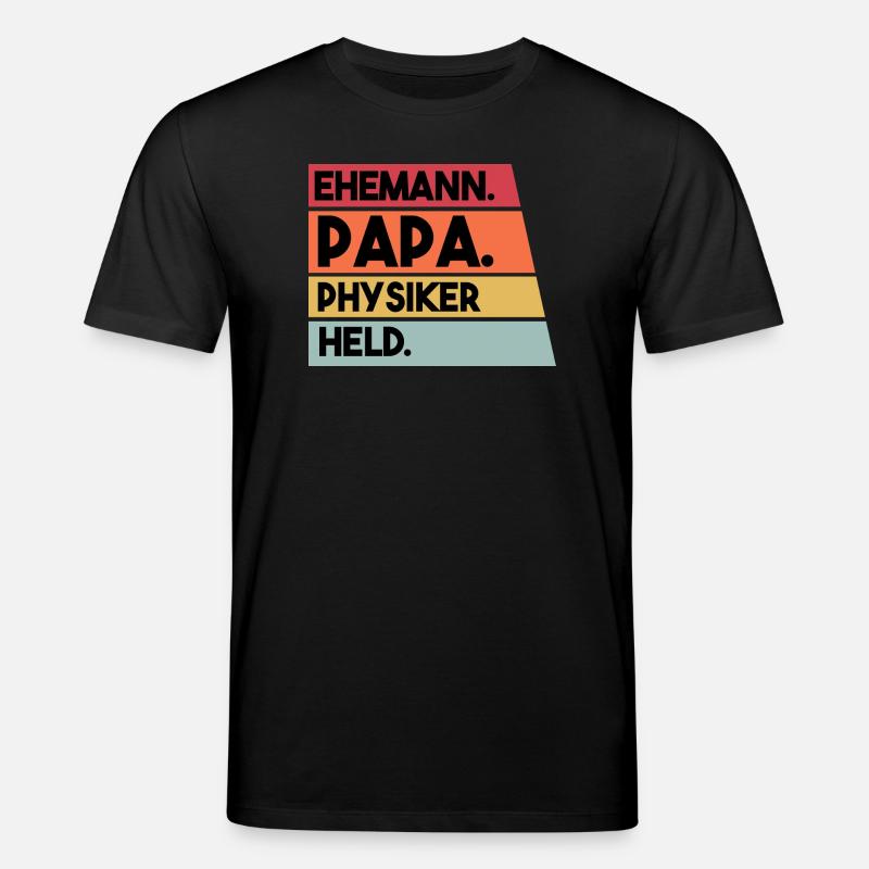 Ehemann Papa Physiker Held - Stanley/Stella Unisex Bio-T-Shirt CREATOR  - Schwarz