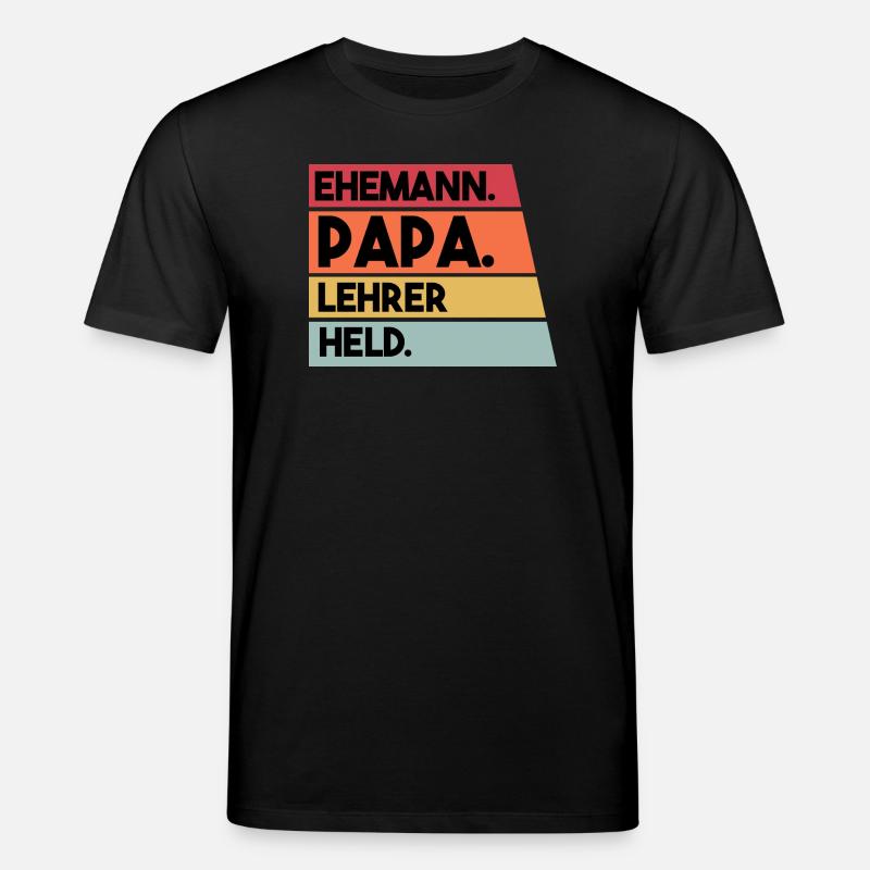 Ehemann Papa Lehrer Held - Stanley/Stella Unisex Bio-T-Shirt CREATOR - Schwarz