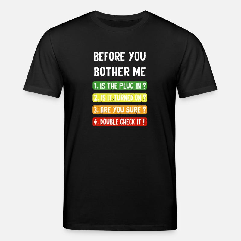 Before you bother me - Stanley/Stella Unisex Bio-T-Shirt CREATOR - Schwarz