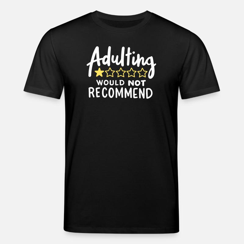 Erwachsen werden lustig sarkastisch - Stanley/Stella Unisex Bio-T-Shirt CREATOR  - Schwarz