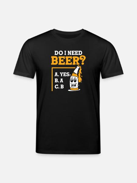 Do I need beer - Stanley/Stella Unisex Bio-T-Shirt CREATOR - Schwarz