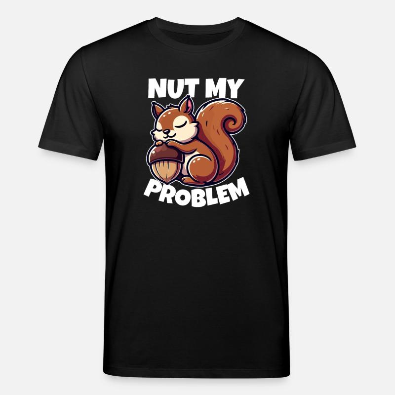 Nut My Problem - Witziges Eichhörnchen-Design - Stanley/Stella Unisex Bio-T-Shirt CREATOR  - Schwarz