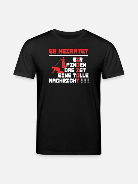 Er heiratet, JGA, Poltern - Stanley/Stella Unisex Bio-T-Shirt CREATOR  - Schwarz