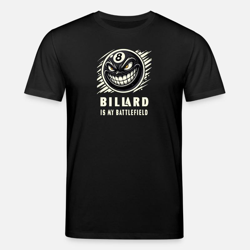 Billard ist mein Schlachtfeld - Stanley/Stella Unisex Bio-T-Shirt CREATOR  - Schwarz