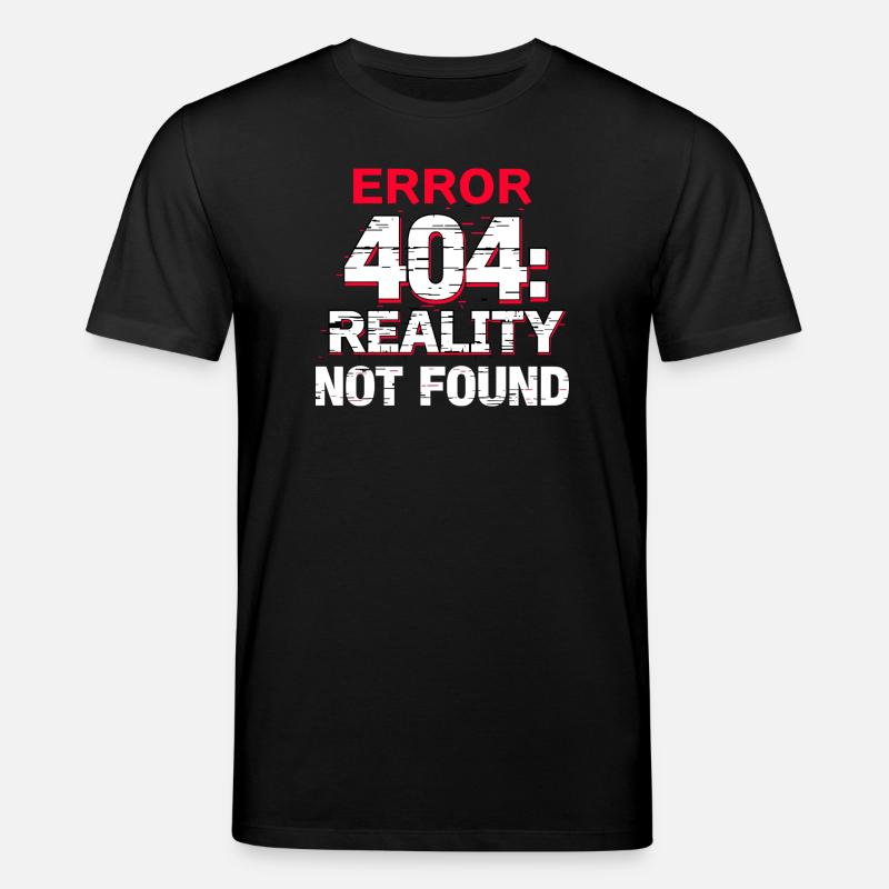 Error: Realität nicht gefunden - Stanley/Stella Unisex Bio-T-Shirt CREATOR  - Schwarz