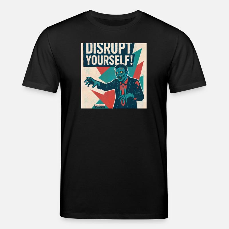 Disrupt Yourself! - Stanley/Stella Unisex Bio-T-Shirt CREATOR  - Schwarz