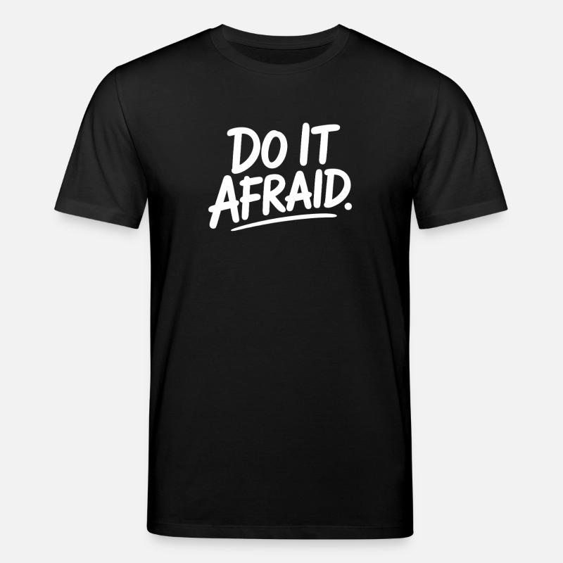 Fais-le Peur Courage Développement Motivation - T-shirt bio CREATOR Stanley/Stella Unisexe - noir