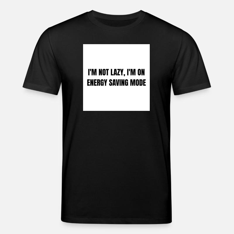 Energy-Saving Mode – Lazy Mode Activated - Stanley/Stella CREATOR Unisex Organic T-Shirt - black