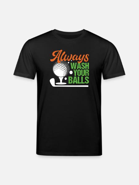 Golf - Always Wash Your Balls - Stanley/Stella CREATOR Unisex Organic T-Shirt - black
