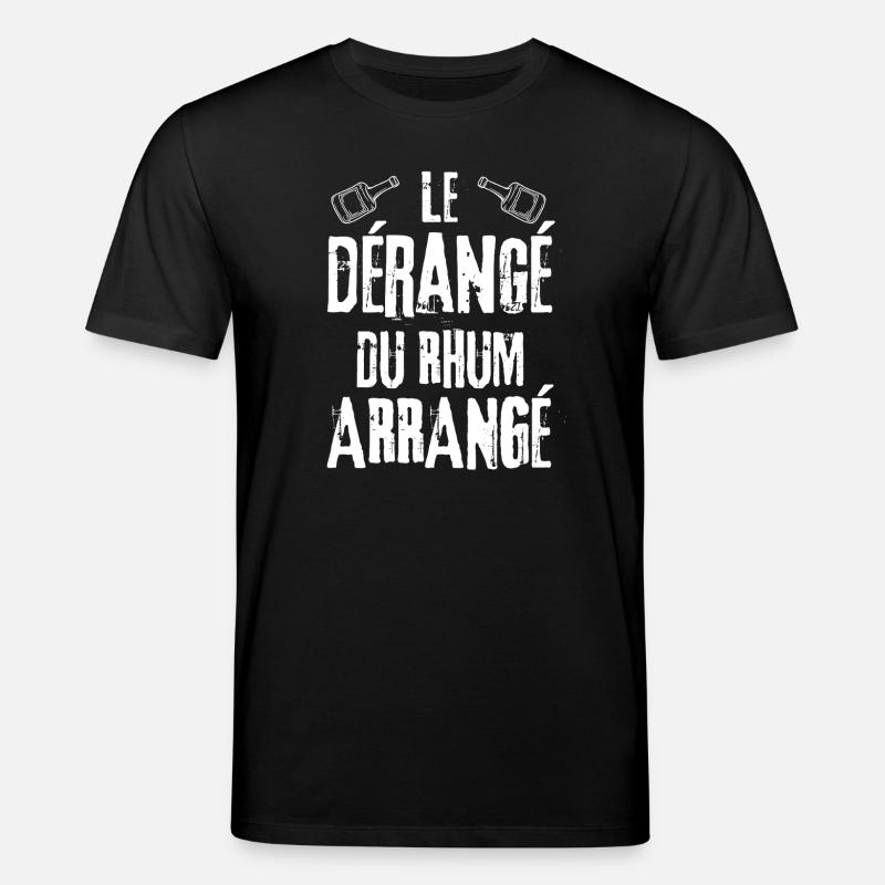 Le Dérangé Du Rhum arrangé - T-shirt bio CREATOR Stanley/Stella Unisexe - noir