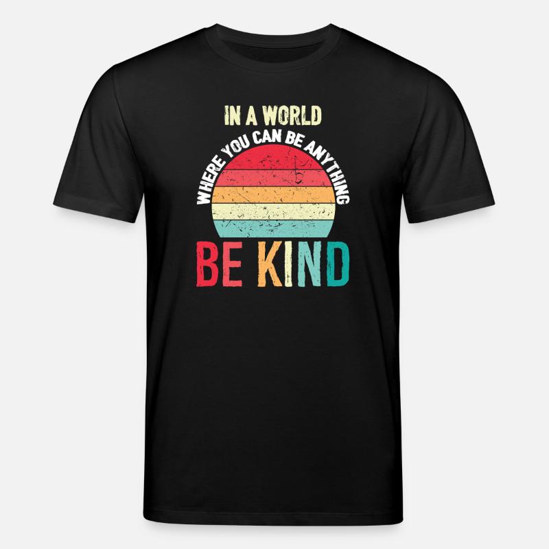 In-A-World-Where-You-Can-Be-Anything-support-Ki - Stanley/Stella Unisex Bio-T-Shirt CREATOR  - Schwarz